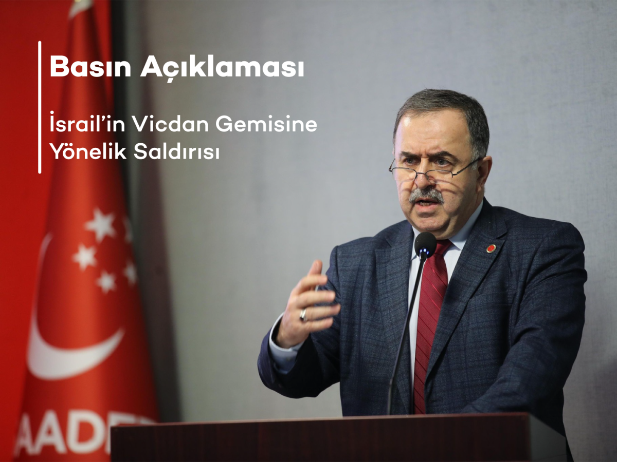 Basın Açıklaması - İsrail’in Vicdan Gemisine Yönelik Saldırısı